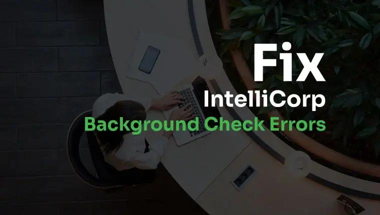 What to do when intellicorp made a mistake 