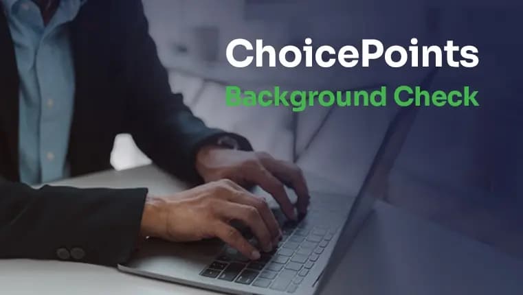 You have a mistake on the ChoicePoint background check report