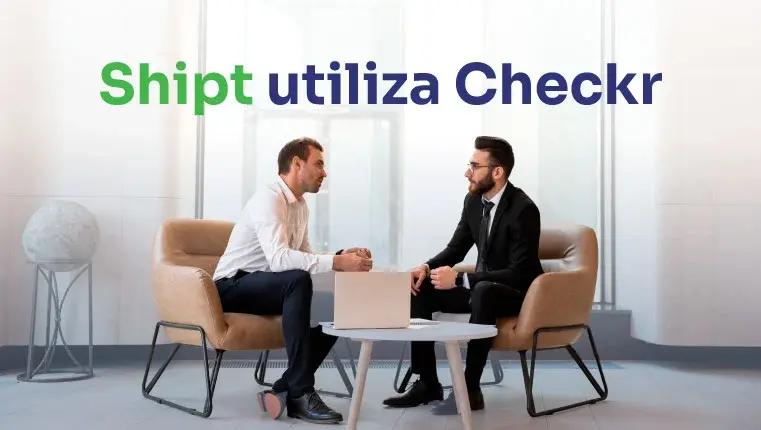 Shipt utiliza Checkr para seleccionar a posibles candidatos