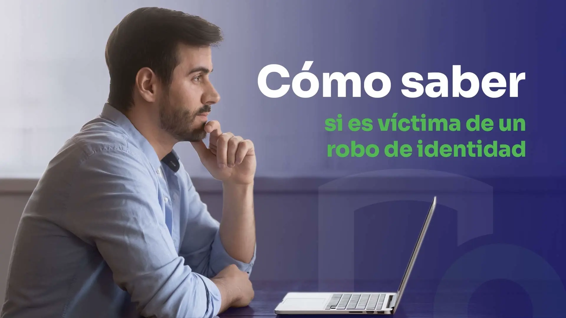 hombre mirando su computadora portátil y pensando en cómo saber que es víctima de robo de identidad