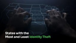 detailed globe showing states with the most identity theft