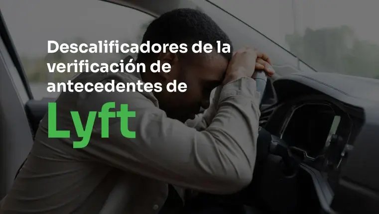 Motivos de descalificación en la verificación de antecedentes de Lyft hombre angustiado apoyado en un volante
