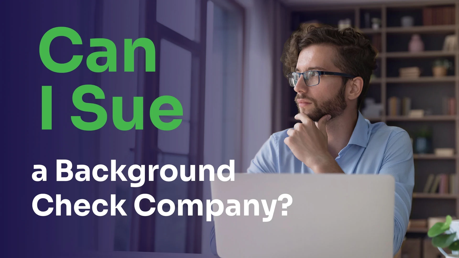 man sitting on his workplace thinking about suing company for background check