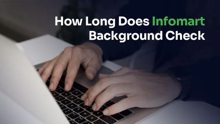 How Long Does an InfoMart Background Check Take? man typing on keyboard of the laptop