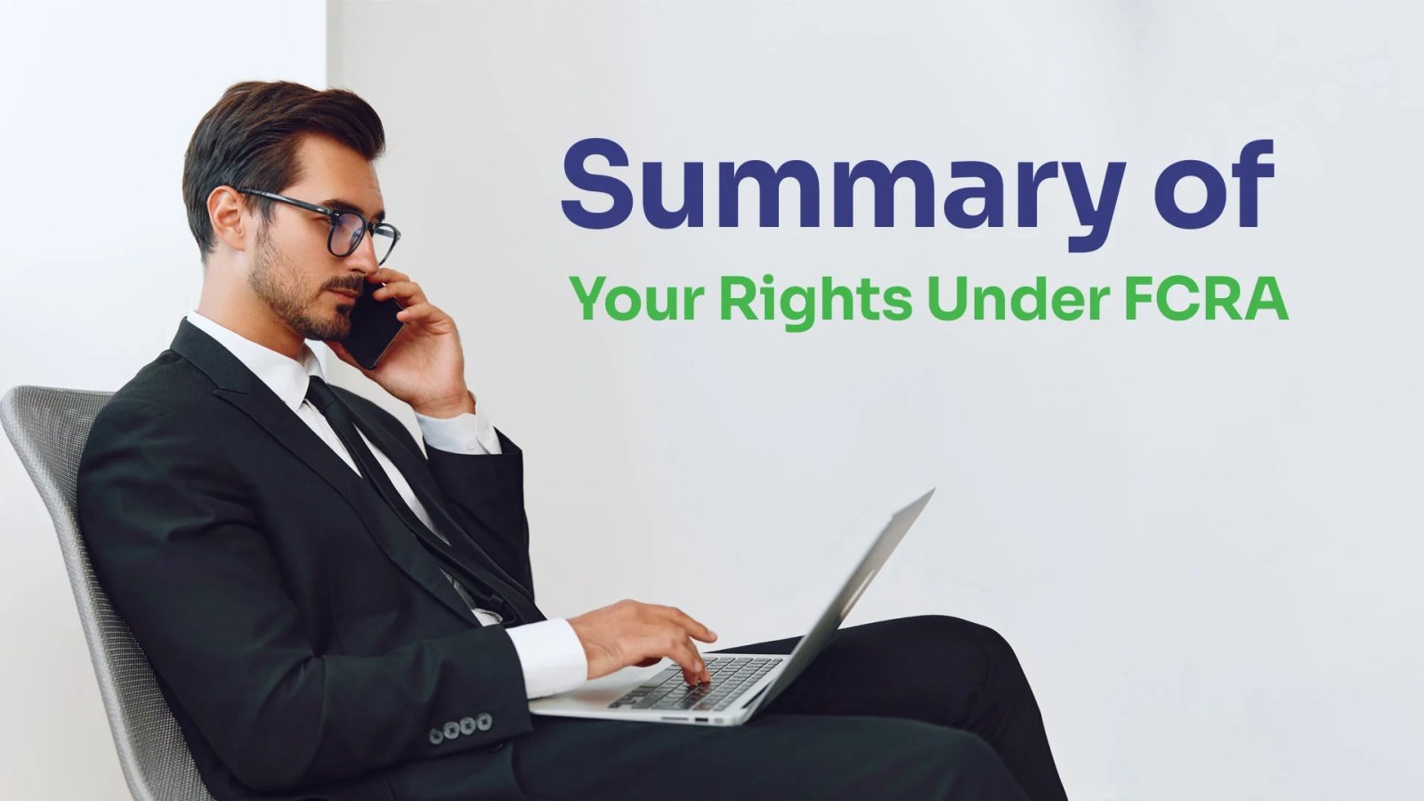 FCRA Rights a man in a business suit sits with a laptop on his lap