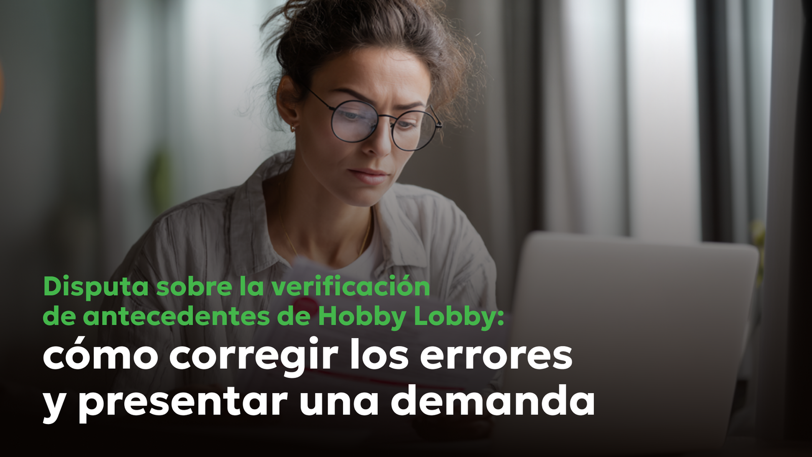 ¿Le han denegado la verificación de antecedentes de Hobby Lobby? Conozca sus derechos según la FCRA