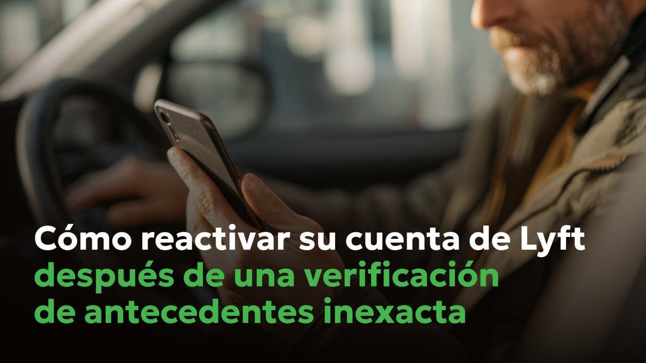 ¿Cuenta de Lyft desactivada por verificación de antecedentes? Conoce tus derechos ¿Cuenta de Lyft desactivada por verificación de antecedentes? Conoce tus derechos