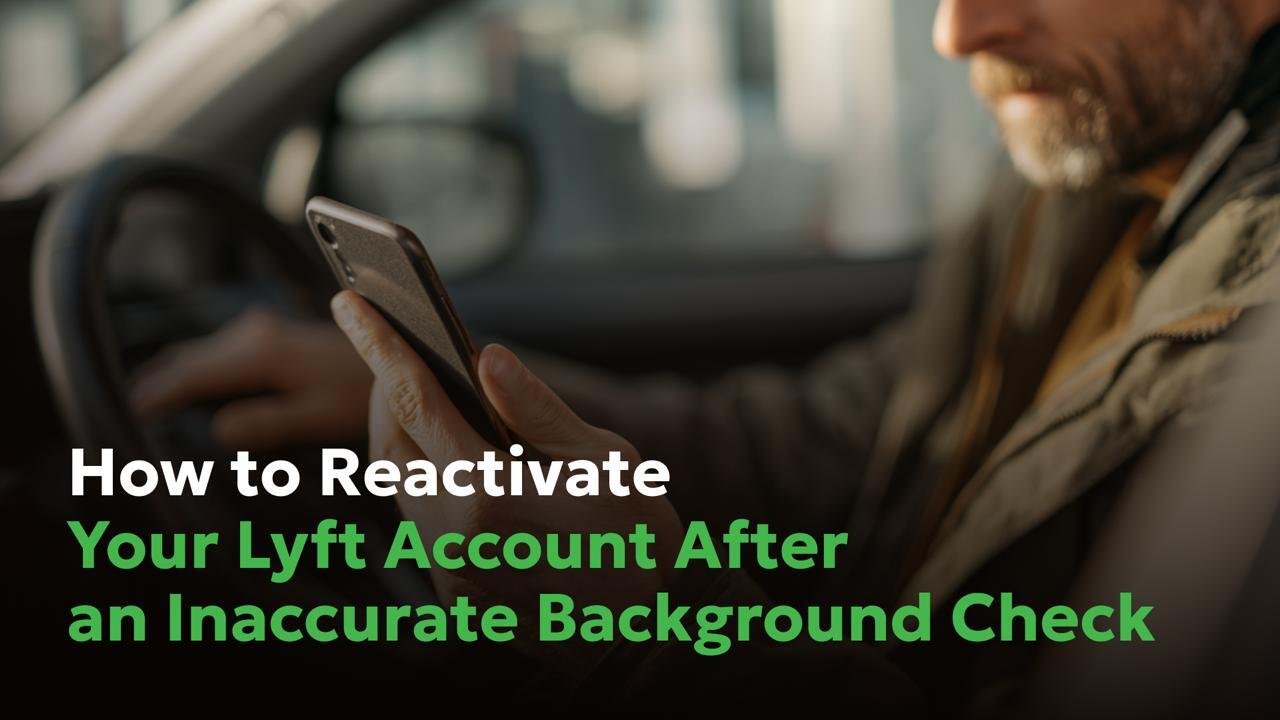 Lyft Account Deactivated Due to Background Check? Know Your Rights