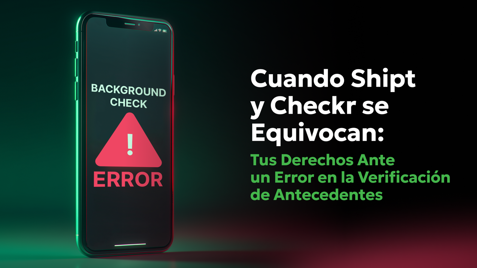 Teléfono mostrando una advertencia de error en la verificación de antecedentes, simbolizando los errores de reporte de Shipt y Checkr y el derecho del trabajador a disputar inexactitudes bajo la FCRA.