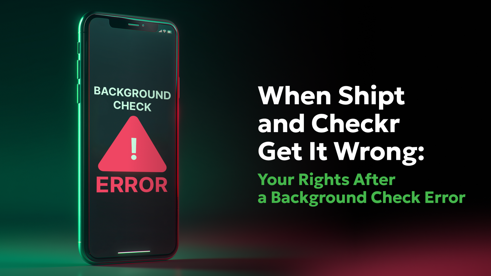 Phone showing a background check error warning, symbolizing Shipt and Checkr reporting mistakes and the worker’s right to dispute inaccuracies under the FCRA