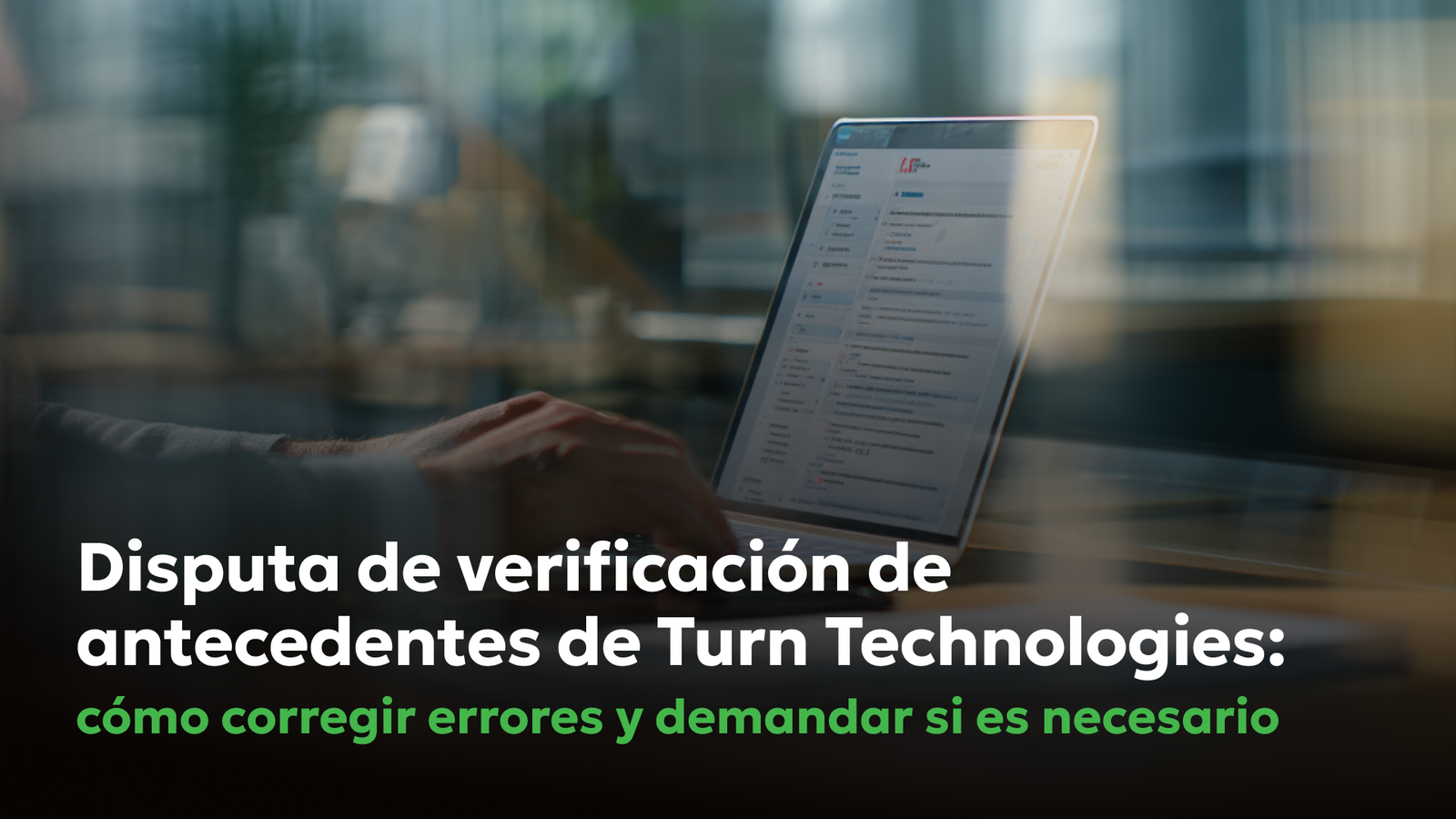 Disputa y Demanda por Verificación de Antecedentes de Turn Technologies Disputa y Demanda por Verificación de Antecedentes de Turn Technologies