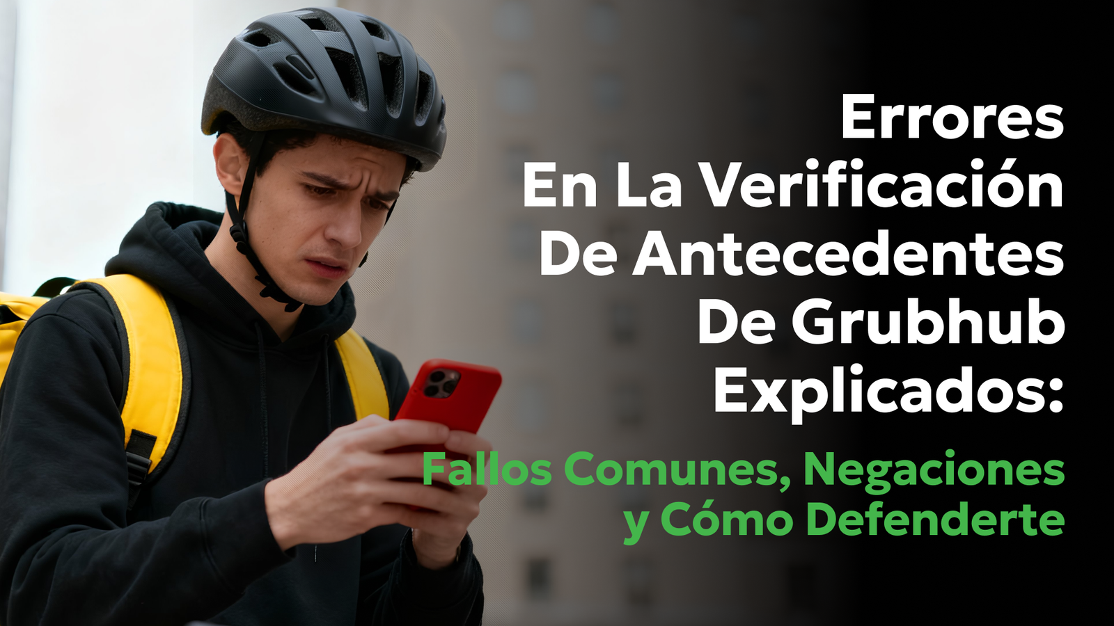 Rechazo en Grubhub: impugna errores en la verificación de antecedentes (FCRA) - Consumer Attorneys PLLC Un hombre haciendo una entrega de comida