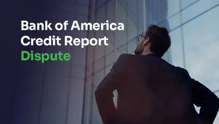 bank of america credit report dispute man in a suit looking at skyscraper