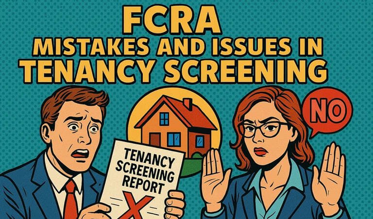 Get Legal Help for Tenant Screening Background Check Errors woman won't rent out house and above is a caption: fcra mistakes and issues in tenancy screening